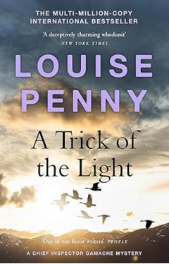 A Trick of the Light - (a Chief Inspector Gamache Mystery Book 7)